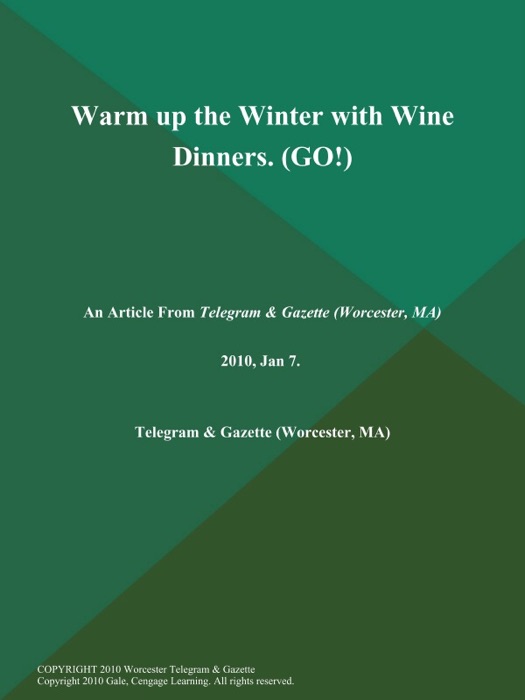 Warm up the Winter with Wine Dinners (GO!)