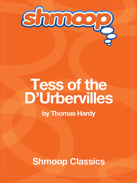 Tess of the D'Urbervilles: Complete Text with Integrated Study Guide from Shmoop