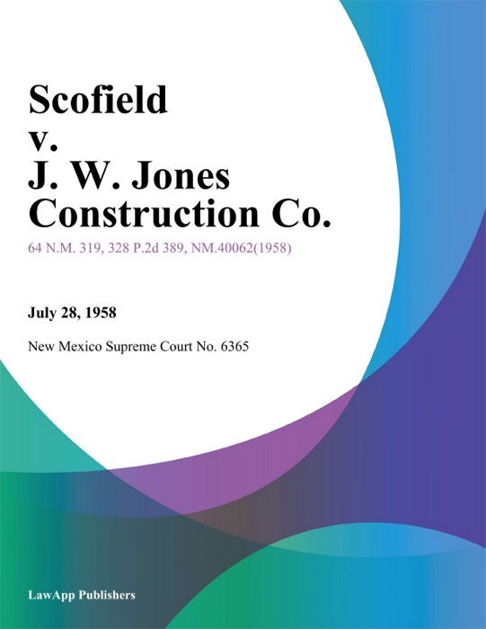 Scofield V. J. W. Jones Construction Co.