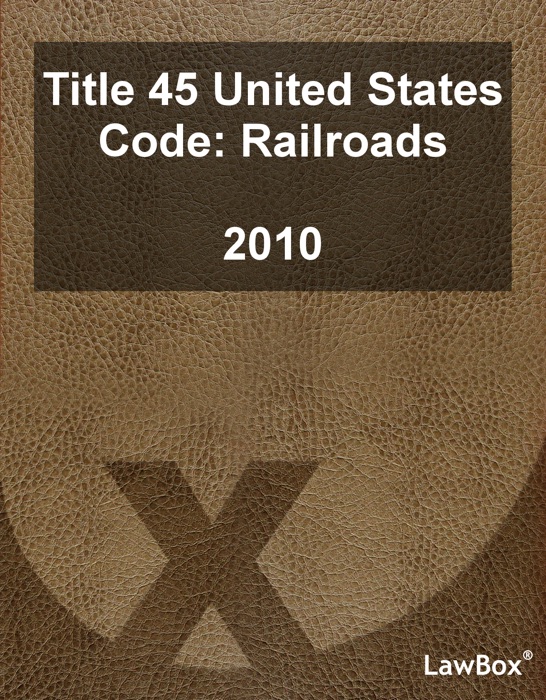 Title 45 United States Code 2010