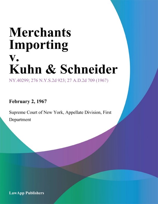 Merchants Importing v. Kuhn & Schneider