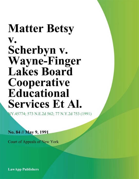 Matter Betsy v. Scherbyn v. Wayne-Finger Lakes Board Cooperative Educational Services Et Al.