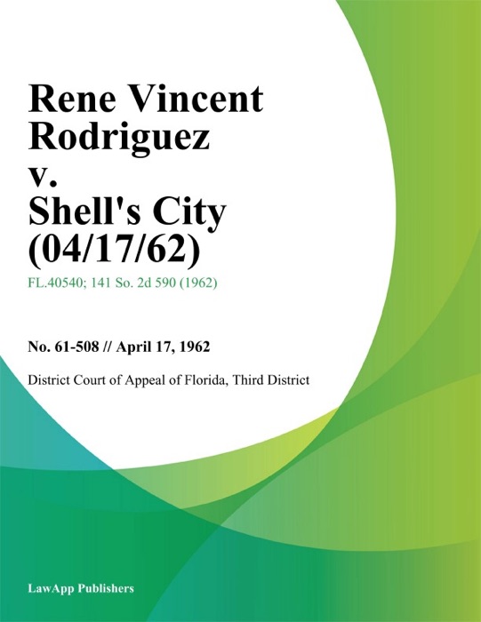 Rene Vincent Rodriguez v. Shells City