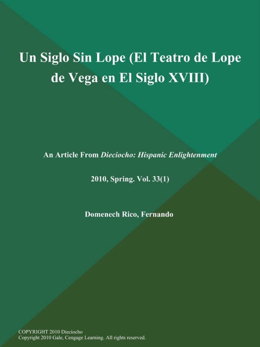 Un Siglo Sin Lope (El Teatro de Lope de Vega en El Siglo XVIII)