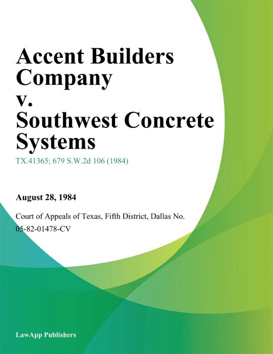 Accent Builders Company v. Southwest Concrete Systems