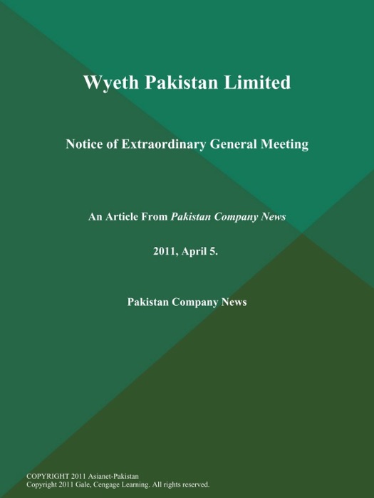 Wyeth Pakistan Limited: Notice of Extraordinary General Meeting