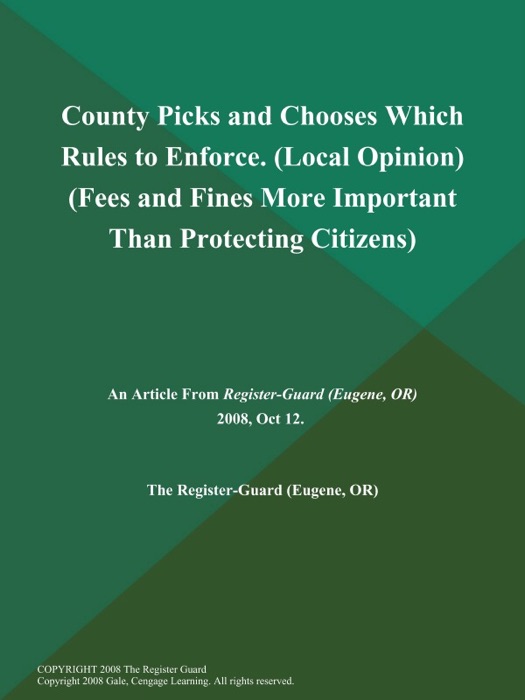 County Picks and Chooses Which Rules to Enforce (Local Opinion) (Fees and Fines More Important Than Protecting Citizens)