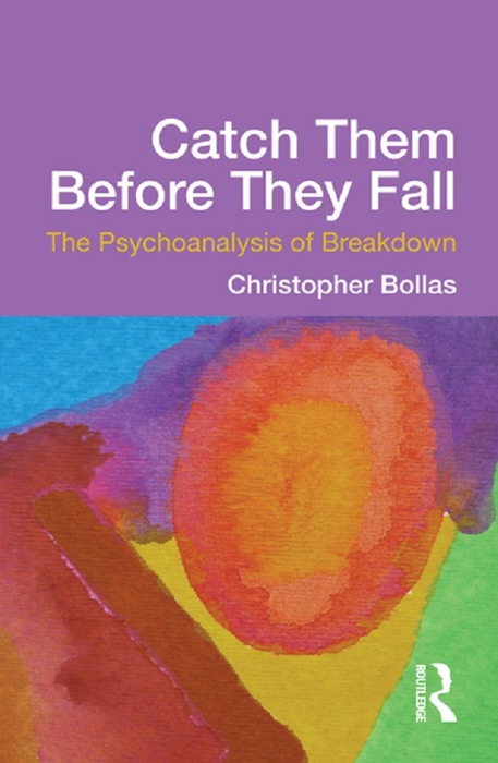 Catch Them Before They Fall: The Psychoanalysis of Breakdown