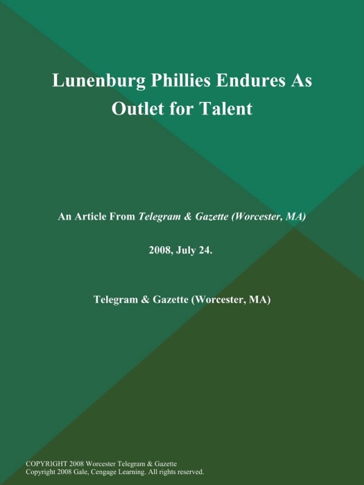 Lunenburg Phillies Endures As Outlet for Talent