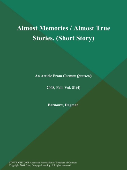 Almost Memories / Almost True Stories (Short Story)