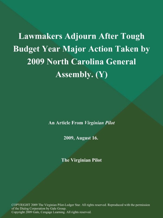 Lawmakers Adjourn After Tough Budget Year Major Action Taken by 2009 North Carolina General Assembly (Y)