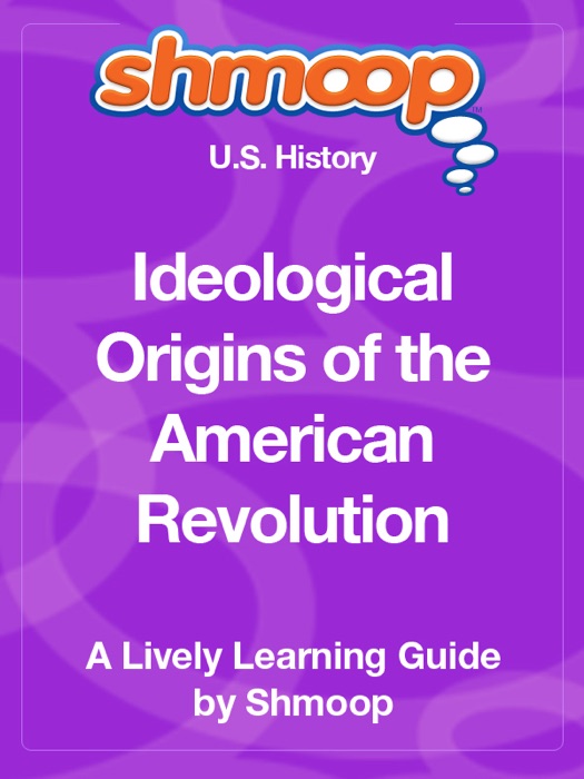 Intellectual Roots of the American Revolution