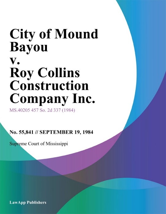 City of Mound Bayou v. Roy Collins Construction Company Inc.