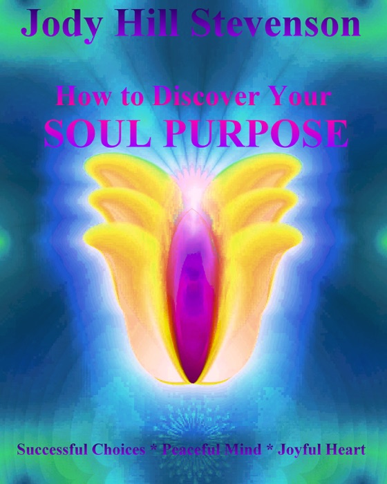 How to Discover Your Soul Purpose