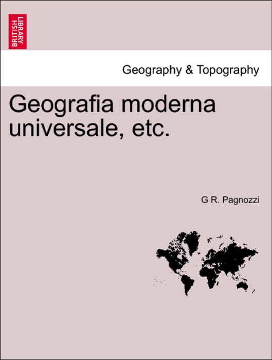 Geografia moderna universale, etc. VOL. XII