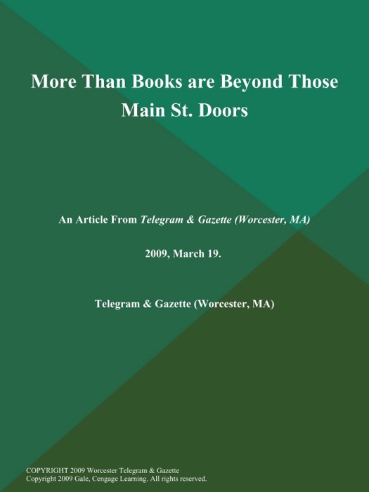 More Than Books are Beyond Those Main St. Doors