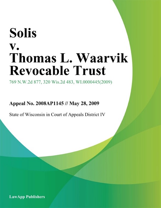 Solis v. Thomas L. Waarvik Revocable Trust