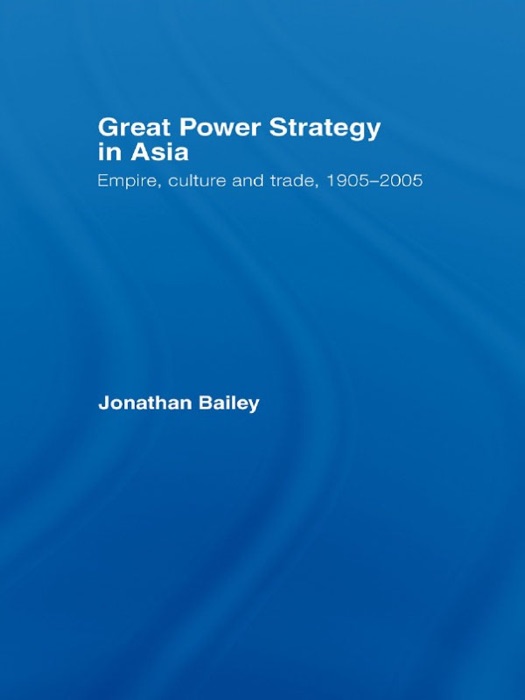 Great Power Strategy in Asia