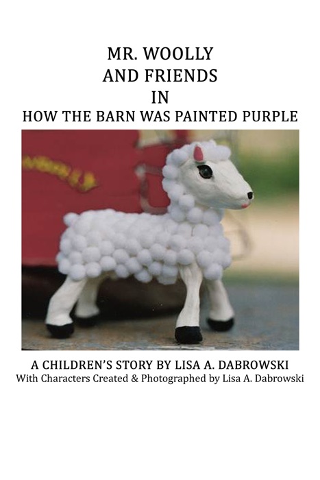 Mr. Woolly and Friends In How the Barn Was Painted Purple