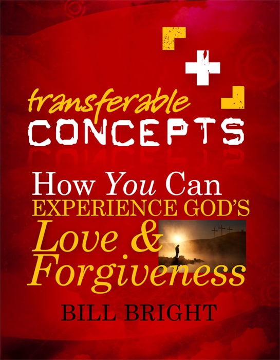 How You Can Experience God's Love and Forgiveness