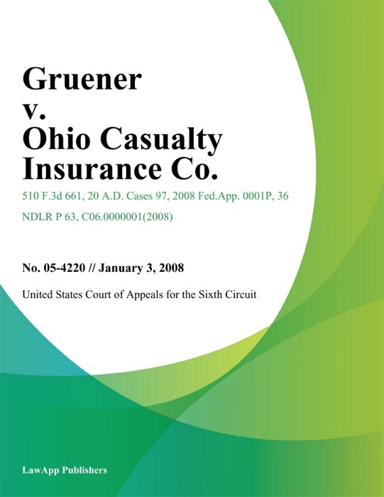 Gruener v. Ohio Casualty Insurance Co.