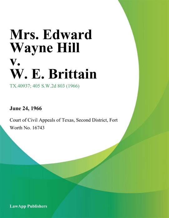 Mrs. Edward Wayne Hill v. W. E. Brittain