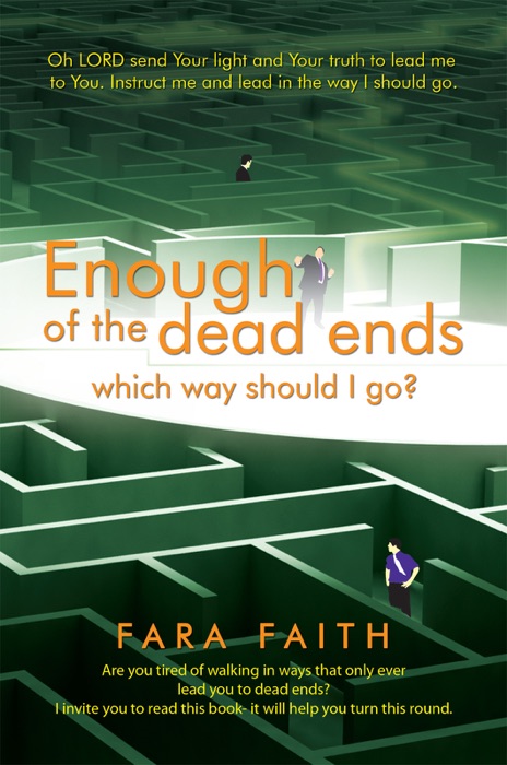 Enough of the Dead Ends, Which Way Should I Go?