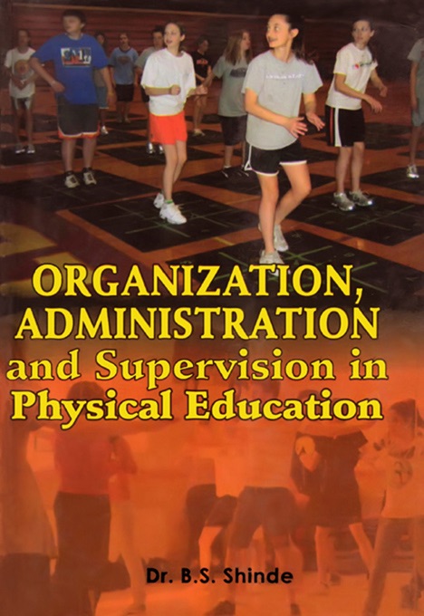 Organization, Administration and Supervision in Physical Education