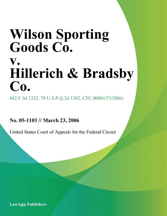 Wilson Sporting Goods Co. v. Hillerich & Bradsby Co.