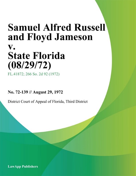 Samuel Alfred Russell and Floyd Jameson v. State Florida