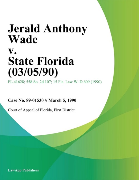 Jerald Anthony Wade v. State Florida