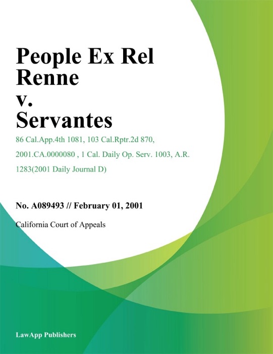 People Ex Rel Renne v. Servantes