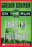 Gordon Korman - On the Run #1: Chasing the Falconers artwork