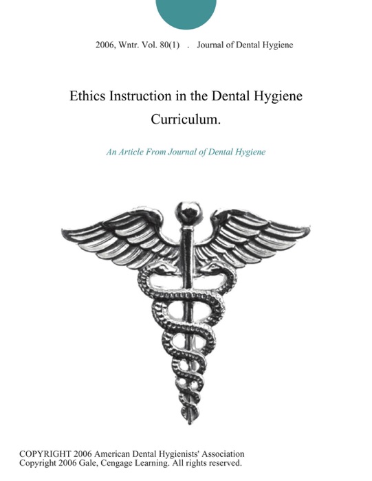 (Download) "Ethics Instruction in the Dental Hygiene Curriculum." by