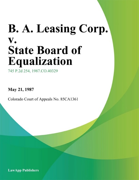 B. A. Leasing Corp. v. State Board of Equalization