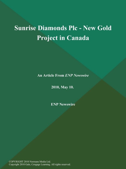 Sunrise Diamonds Plc - New Gold Project in Canada