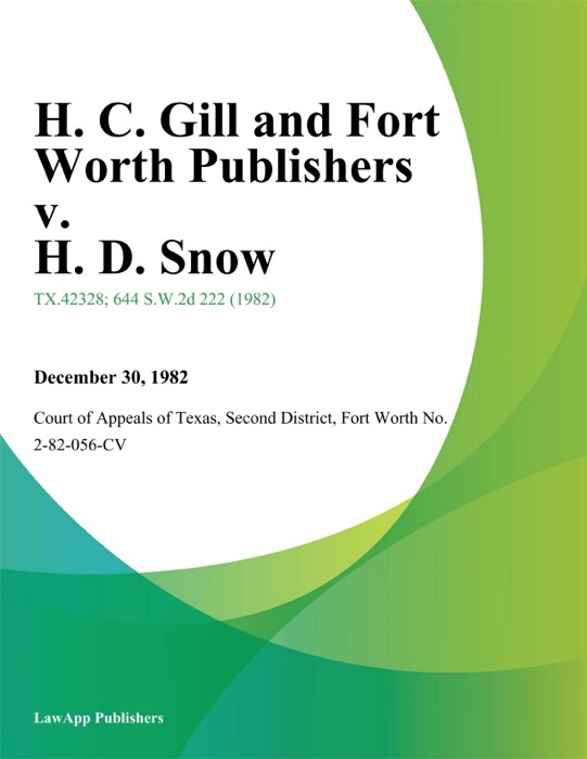 H. C. Gill and fort Worth Publishers v. H. D. Snow