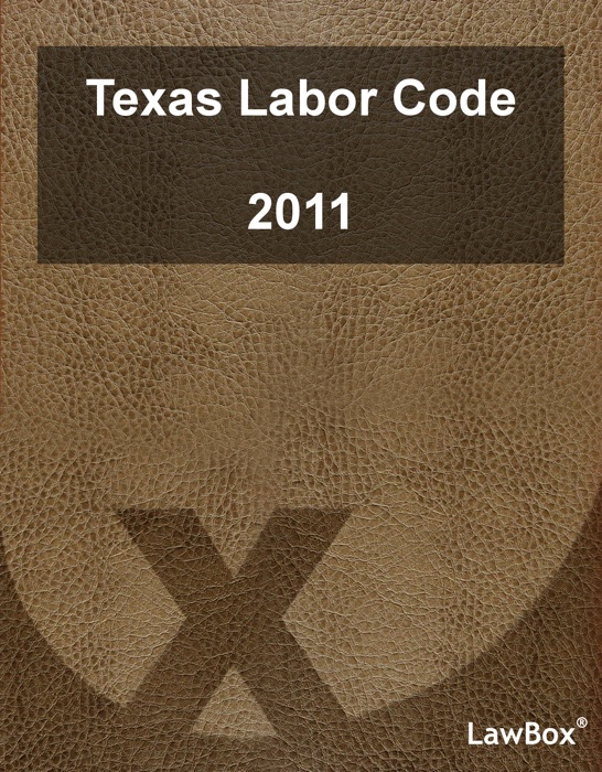Texas Labor Code 2011
