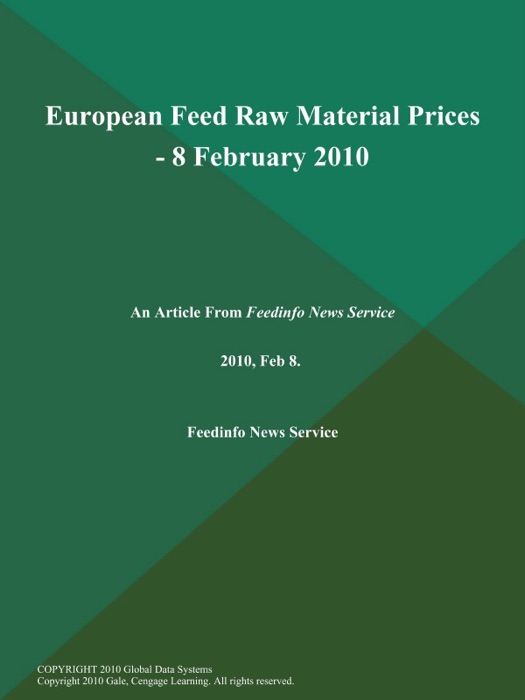 European Feed Raw Material Prices - 8 February 2010
