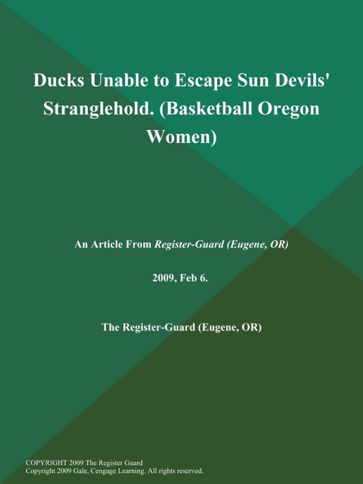 Ducks Unable to Escape Sun Devils' Stranglehold (Basketball Oregon Women)