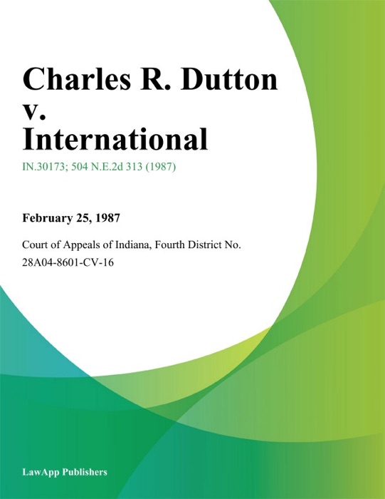 Charles R. Dutton v. International