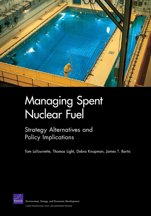 Managing Spent Nuclear Fuel