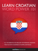 Innovative Language Learning, LLC - Learn Croatian - Word Power 101 artwork
