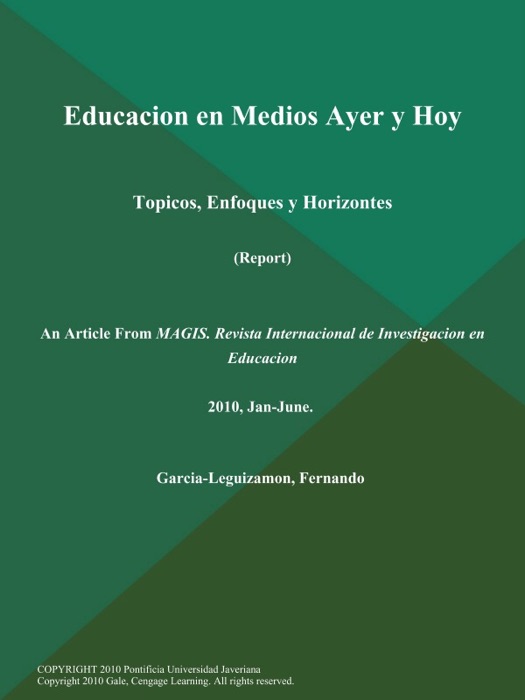 Educacion en Medios Ayer y Hoy: Topicos, Enfoques y Horizontes (Report)