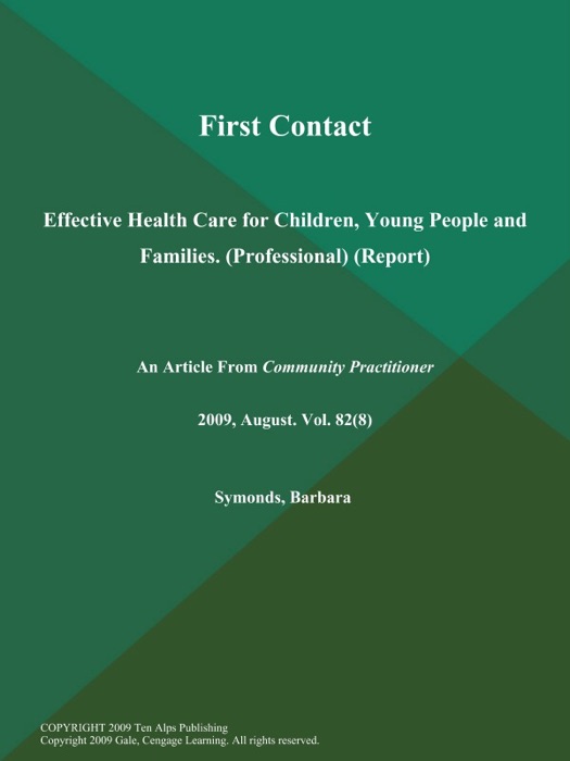 First Contact: Effective Health Care for Children, Young People and Families (Professional) (Report)