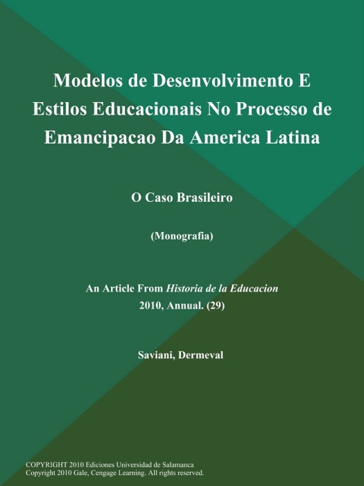 Modelos de Desenvolvimento E Estilos Educacionais No Processo de Emancipacao Da America Latina: O Caso Brasileiro (Monografia)