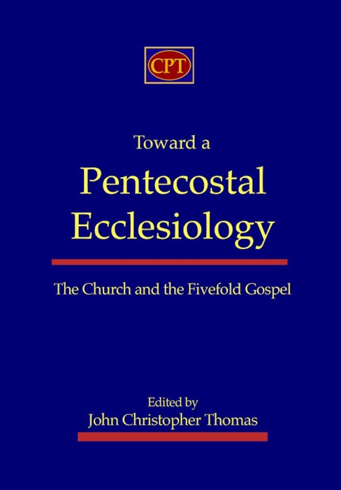 Toward a Pentecostal Ecclesiology