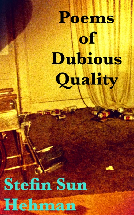 Poems of Dubious Quality