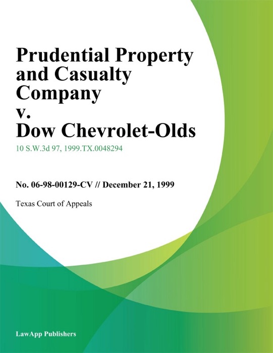 Prudential Property and Casualty Company v. Dow Chevrolet-Olds