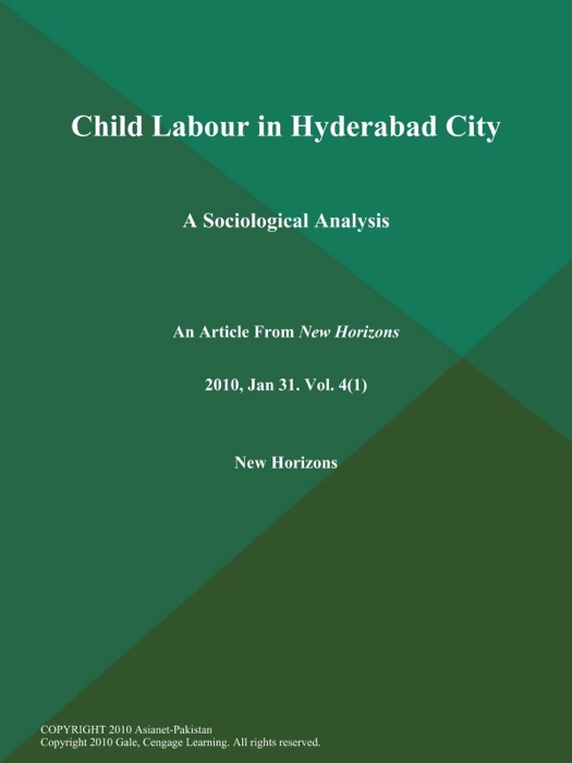 Child Labour in Hyderabad City: A Sociological Analysis